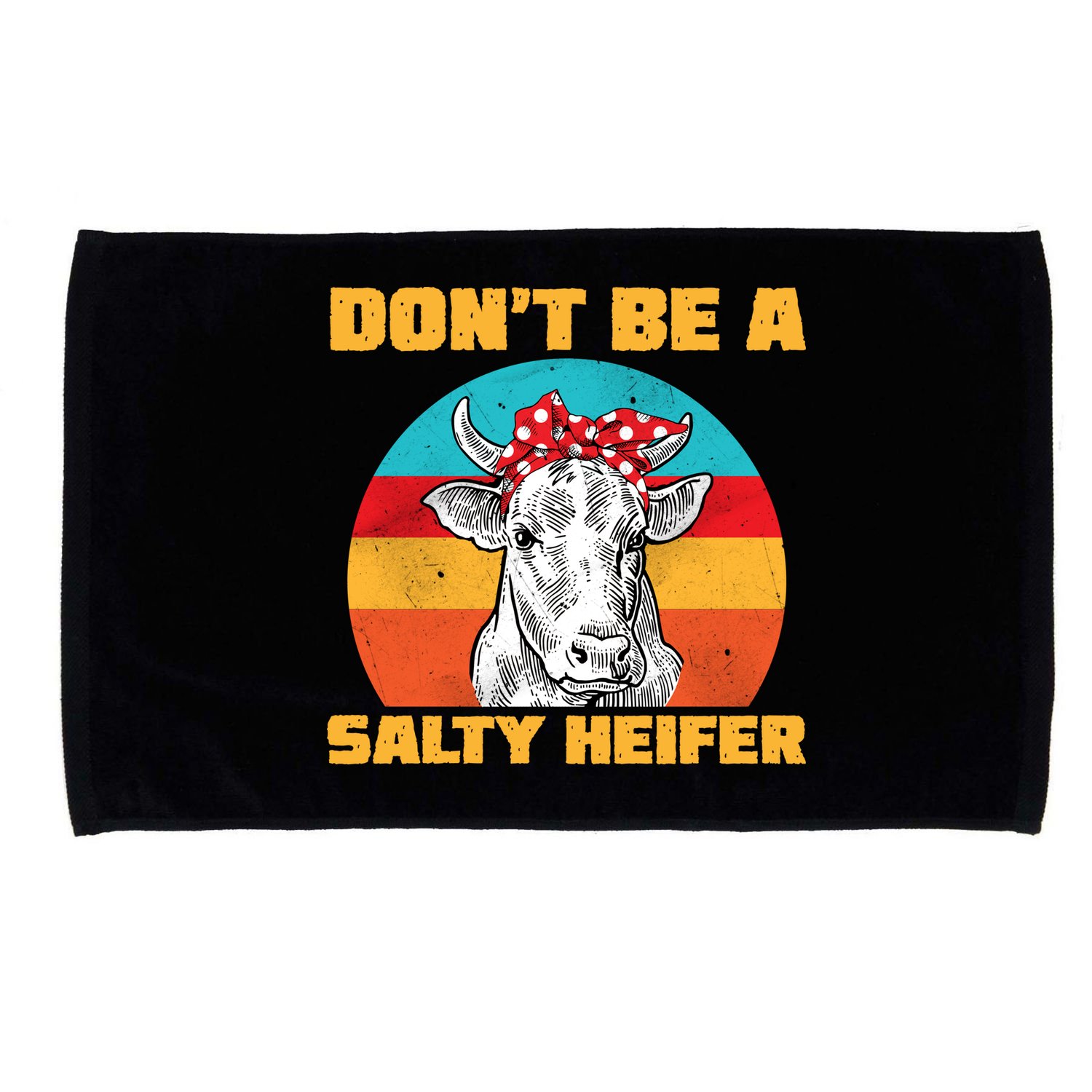 Don't Be A Salty Heifer Microfiber Hand Towel