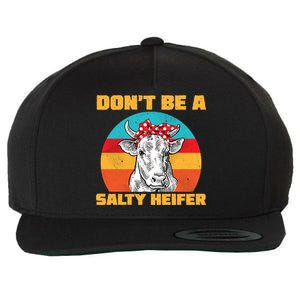 Don't Be A Salty Heifer Wool Snapback Cap