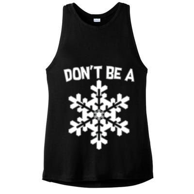 Don't Be A Snowflake Ladies PosiCharge Tri-Blend Wicking Tank