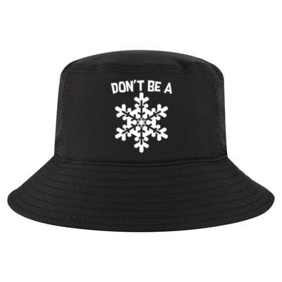 Don't Be A Snowflake Cool Comfort Performance Bucket Hat