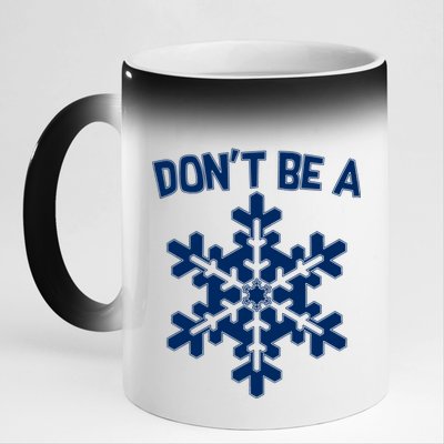 Don't Be A Snowflake 11oz Black Color Changing Mug