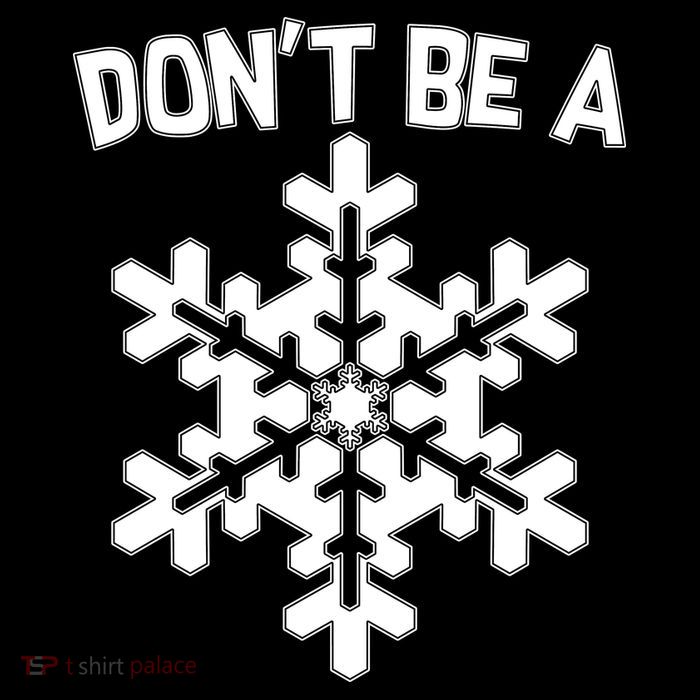 Don't Be A Snowflake Performance Shirt