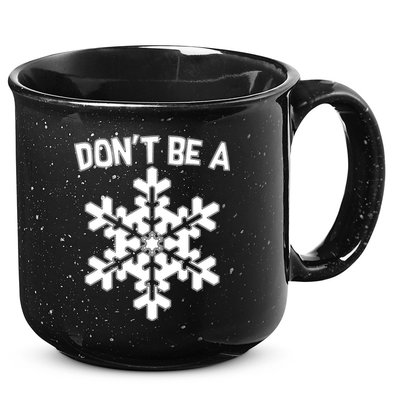 Don't Be A Snowflake 15oz Campfire Ceramic Mug