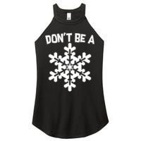 Don't Be A Snowflake Women's Perfect Tri Rocker Tank