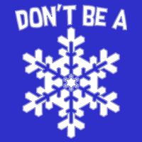 Don't Be A Snowflake Tank Top