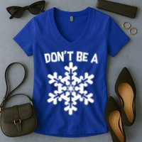 Don't Be A Snowflake Women's V-Neck T-Shirt