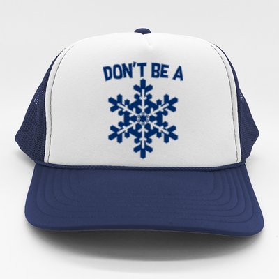 Don't Be A Snowflake Trucker Hat