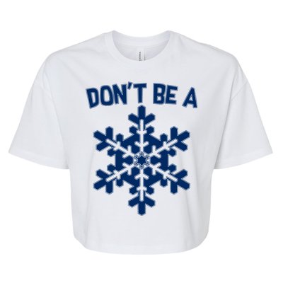 Don't Be A Snowflake Bella+Canvas Jersey Crop Tee