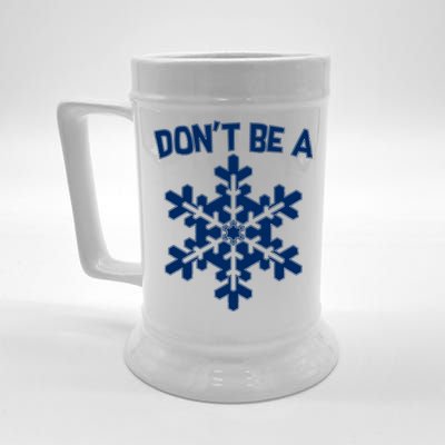 Don't Be A Snowflake Beer Stein