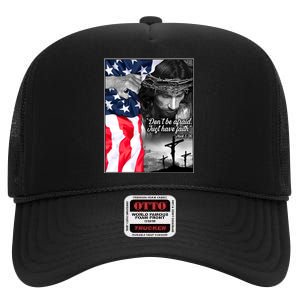 Don't Be Afraid Just Have Faith Mark 5:36 Jesus American Flag High Crown Mesh Back Trucker Hat