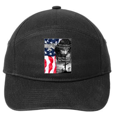 Don't Be Afraid Just Have Faith Mark 5:36 Jesus American Flag 7-Panel Snapback Hat