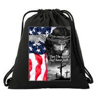 Don't Be Afraid Just Have Faith Mark 5:36 Jesus American Flag Drawstring Bag