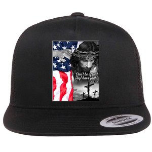 Don't Be Afraid Just Have Faith Mark 5:36 Jesus American Flag Flat Bill Trucker Hat