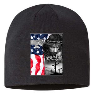 Don't Be Afraid Just Have Faith Mark 5:36 Jesus American Flag Sustainable Beanie