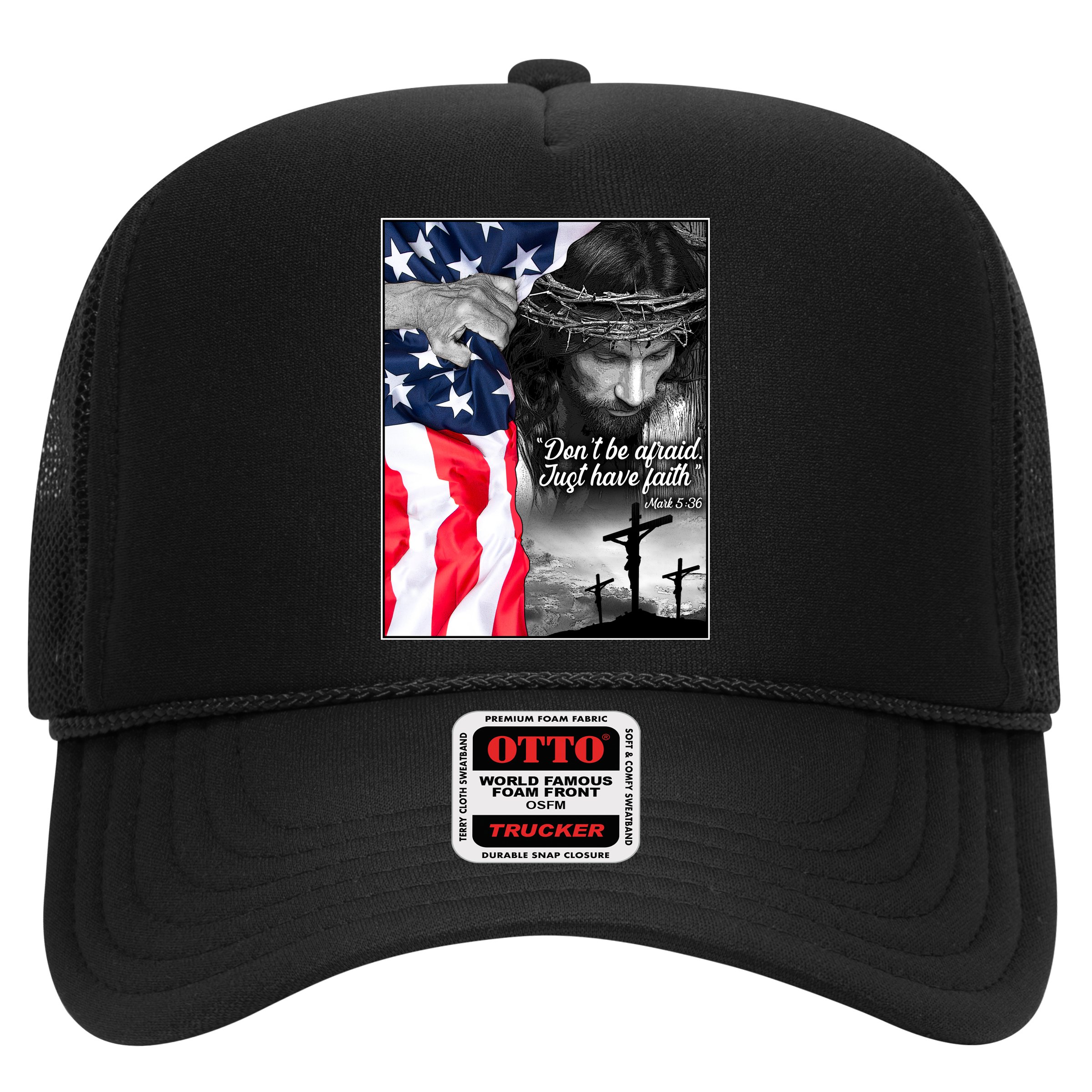Don't Be Afraid Just Have Faith Mark 5:36 Jesus American Flag Hat