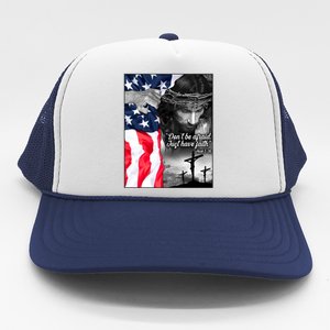 Don't Be Afraid Just Have Faith Mark 5:36 Jesus American Flag Trucker Hat