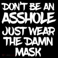 Don't Be An Asshole Just Wear The Damn Mask Flexfit Unipanel Trucker Cap