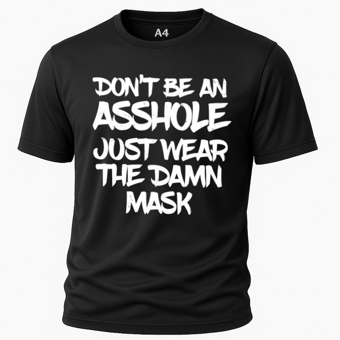 Don't Be An Asshole Just Wear The Damn Mask Performance Shirt
