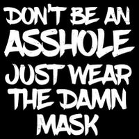 Don't Be An Asshole Just Wear The Damn Mask Drawstring Bag