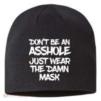 Don't Be An Asshole Just Wear The Damn Mask Sustainable Beanie
