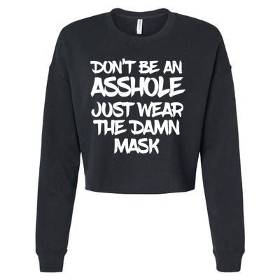 Don't Be An Asshole Just Wear The Damn Mask Cropped Pullover Crew
