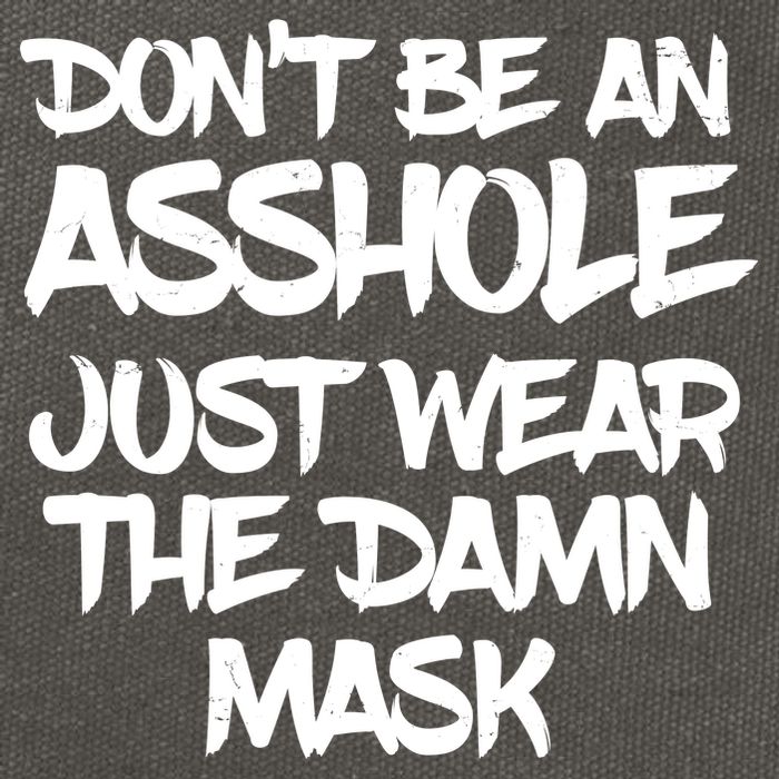 Don't Be An Asshole Just Wear The Damn Mask Cotton Canvas Backpack