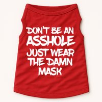 Don't Be An Asshole Just Wear The Damn Mask Doggie Tank