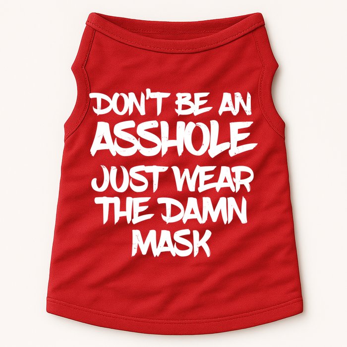 Don't Be An Asshole Just Wear The Damn Mask Doggie Tank