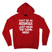 Don't Be An Asshole Just Wear The Damn Mask Hoodie