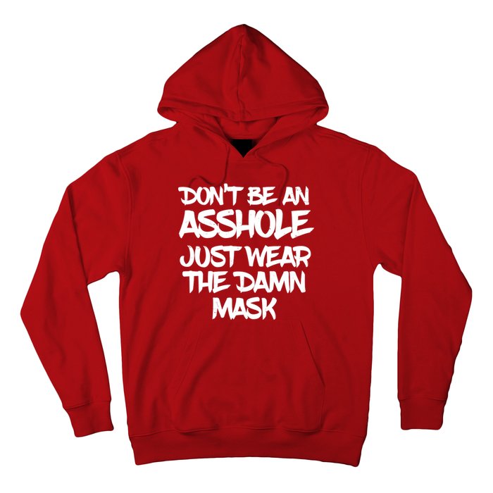 Don't Be An Asshole Just Wear The Damn Mask Hoodie