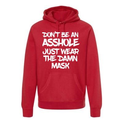 Don't Be An Asshole Just Wear The Damn Mask Premium Hoodie