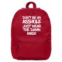 Don't Be An Asshole Just Wear The Damn Mask 16 in Basic Backpack