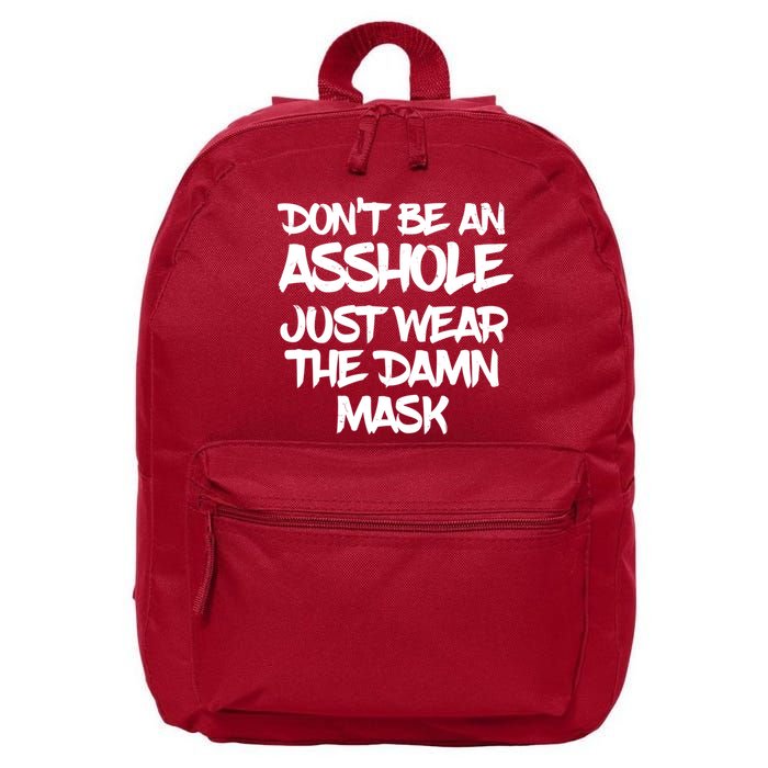 Don't Be An Asshole Just Wear The Damn Mask 16 in Basic Backpack
