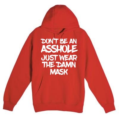 Don't Be An Asshole Just Wear The Damn Mask Premium Pullover Hoodie