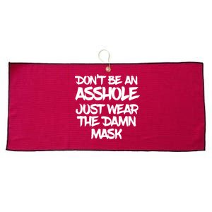 Don't Be An Asshole Just Wear The Damn Mask Large Microfiber Waffle Golf Towel