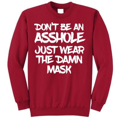 Don't Be An Asshole Just Wear The Damn Mask Tall Sweatshirt