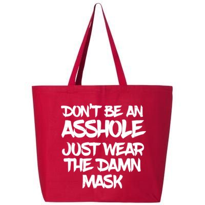 Don't Be An Asshole Just Wear The Damn Mask 25L Jumbo Tote
