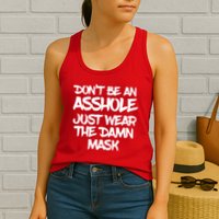 Don't Be An Asshole Just Wear The Damn Mask Womens Tank Top