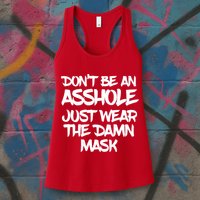Don't Be An Asshole Just Wear The Damn Mask Womens Tank Top
