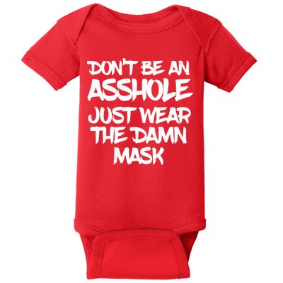 Don't Be An Asshole Just Wear The Damn Mask Baby Bodysuit