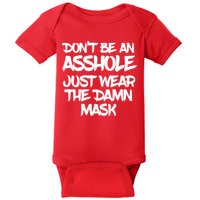 Don't Be An Asshole Just Wear The Damn Mask Baby Bodysuit
