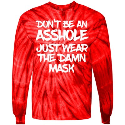 Don't Be An Asshole Just Wear The Damn Mask Tie-Dye Long Sleeve Shirt