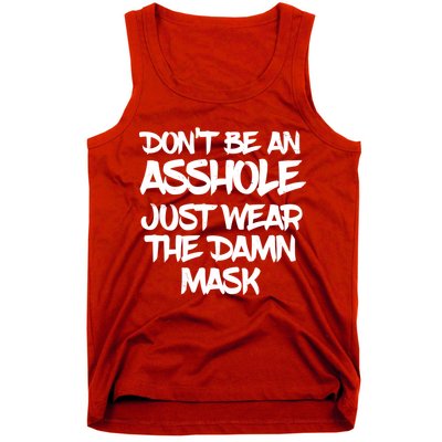 Don't Be An Asshole Just Wear The Damn Mask Tank Top