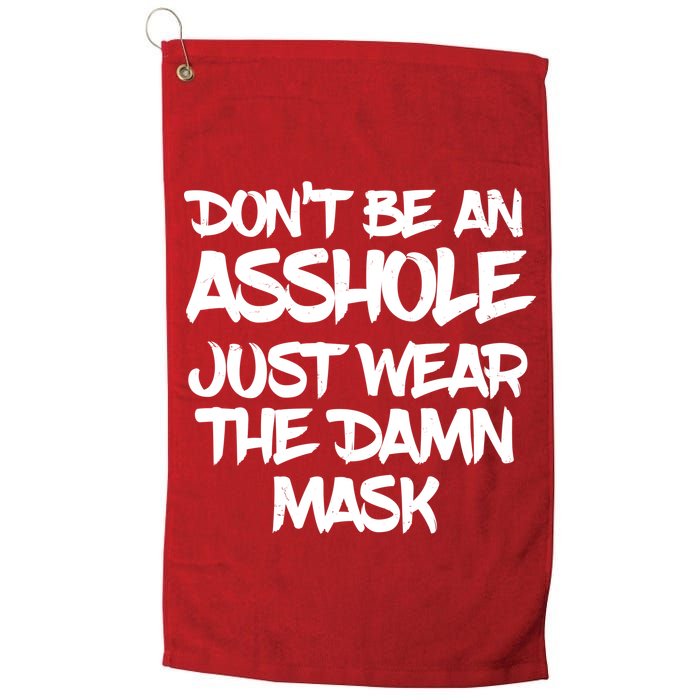 Don't Be An Asshole Just Wear The Damn Mask Golf Towel