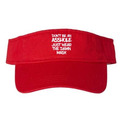 Don't Be An Asshole Just Wear The Damn Mask Valucap Bio-Washed Visor