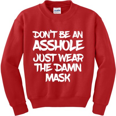 Don't Be An Asshole Just Wear The Damn Mask Kids Sweatshirt
