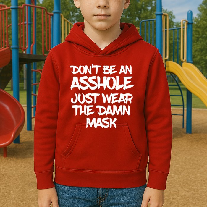 Don't Be An Asshole Just Wear The Damn Mask Kids Hoodie