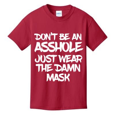 Don't Be An Asshole Just Wear The Damn Mask Kids T-Shirt