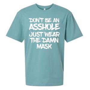 Don't Be An Asshole Just Wear The Damn Mask Sueded Cloud Jersey T-Shirt