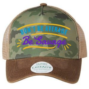 Don't Be Average Be Savage Legacy Tie Dye Trucker Hat